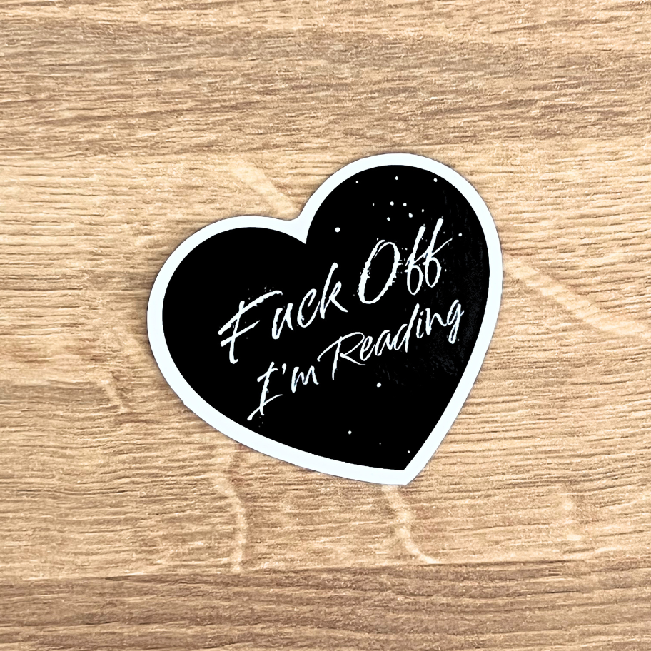 Fuck Off I'm Reading Sticker