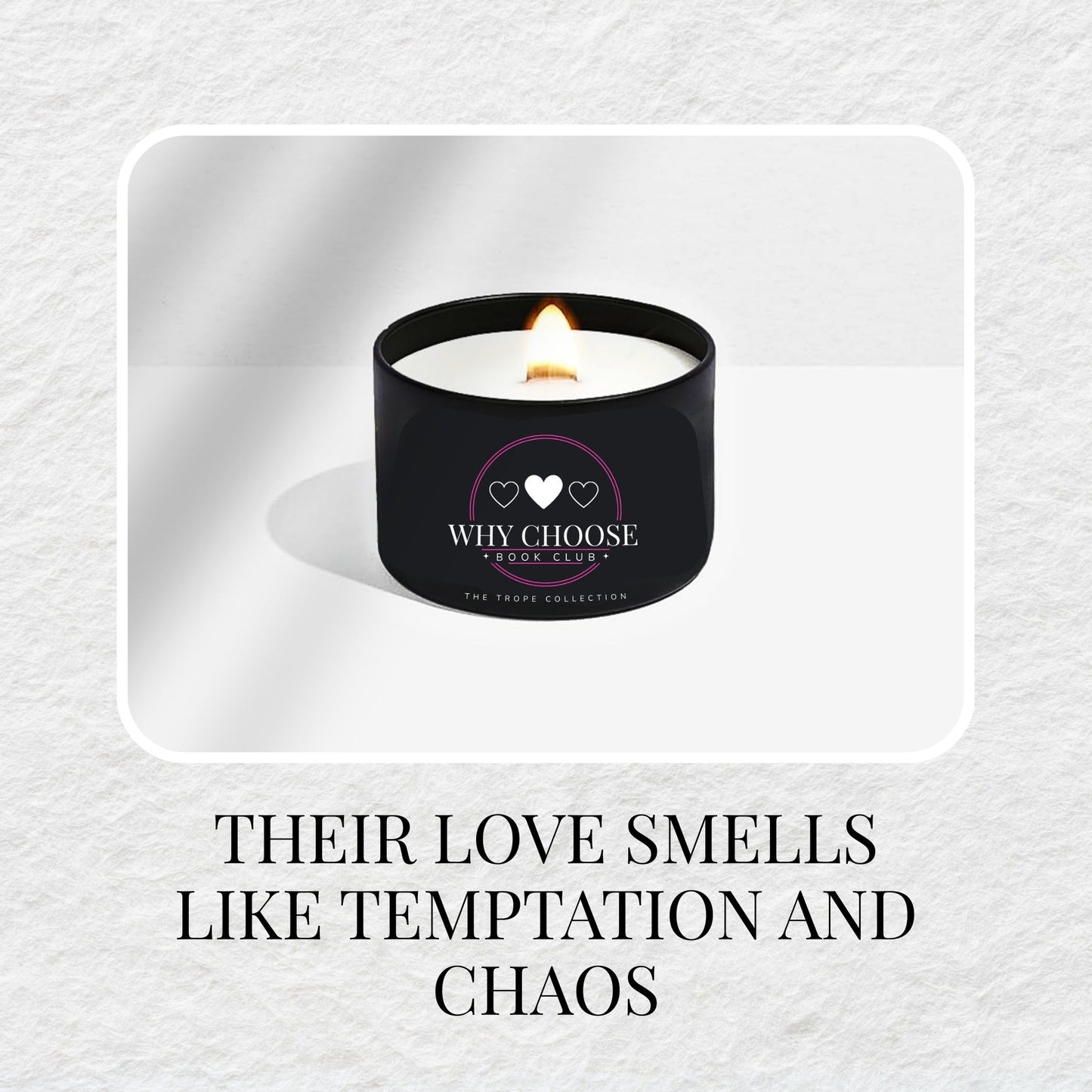 Why Choose - The Trope Collection 9 oz