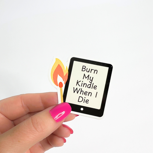 Burn My Kindle Sticker