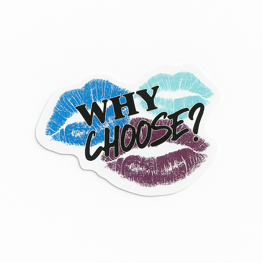 Why Choose? Sticker