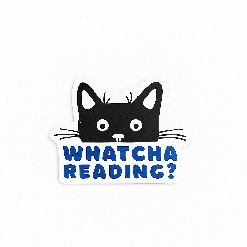 Whatcha Reading? Sticker