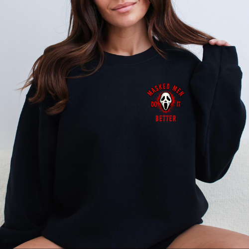 Mask Men Do It Better Sweatshirt