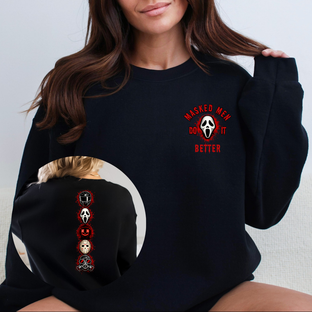 Mask Men Do It Better Sweatshirt